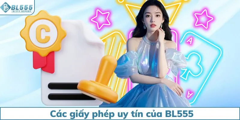 Các giấy phép uy tín của BL555