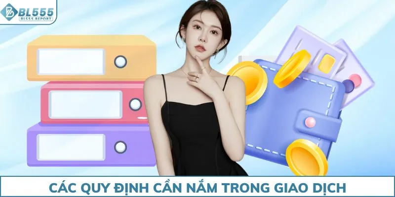 Các quy định cần nắm trong giao dịch