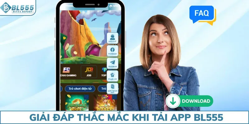 Giải đáp thắc mắc khi thành viên tải app BL555