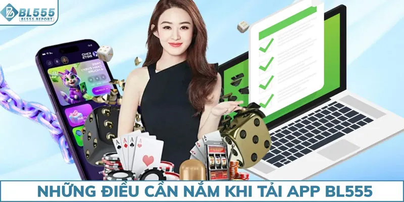 Những điều cần nắm trước khi tải app BL555