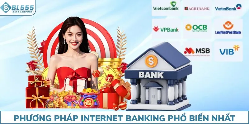 Phương pháp internet banking nạp tiền BL555 phổ biến nhất