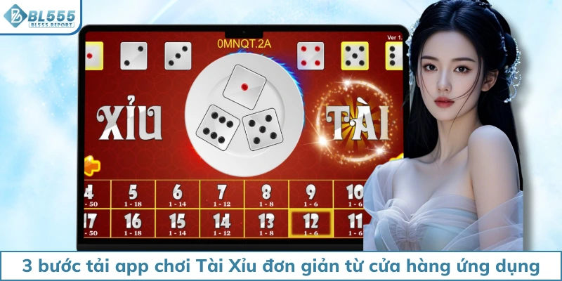3 bước tải app chơi Tài Xỉu đơn giản từ cửa hàng ứng dụng