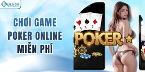 Chơi Game Poker Online Miễn Phí Tại 3 Nhà Cái Uy Tín Top Đầu